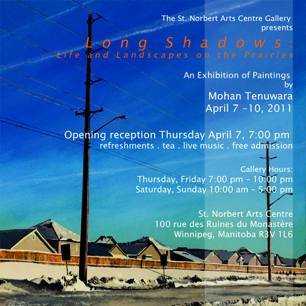 2011 Solo Art Exhibition, “Long Shadows: Life and Landscapes on the Prairies”, St. Norbert Arts Centre, Winnipeg, Manitoba